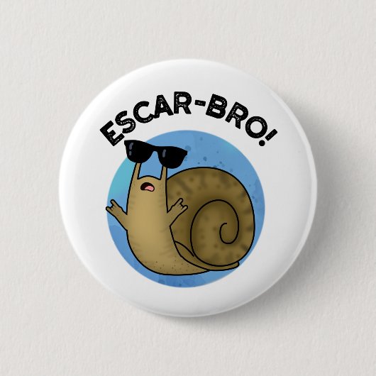 Escar-bro Funny French Escargot Snail pun Ronde Button 5,7 Cm (Voorkant)