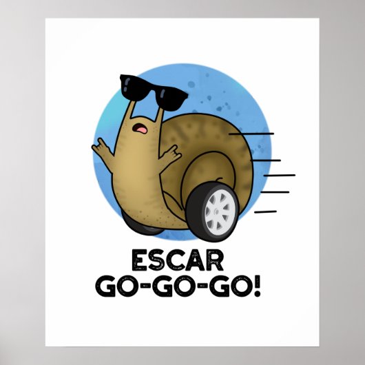 Escar-go-go Cute French Snail Pun Poster (Voorkant)