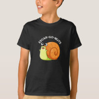 Escar-go Nuts Funny Escargot Snail Pun Dark BG