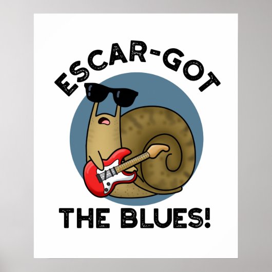 Escar-got The Blues Funny Escargot Snail-woordje Poster (Voorkant)