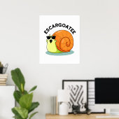 Escargoate Grappige Slak Escargot Pun Poster (Thuiskantoor)