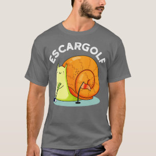 Escargolf Schattige Escargot Snail Pun 1 T-shirt