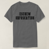 Eschew Obfuscation Funny Ironic Science English  T-shirt (Design voorkant)