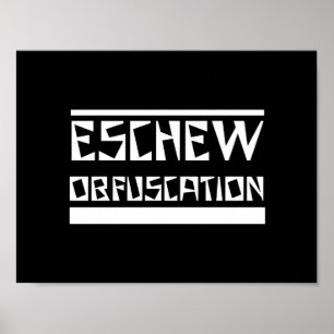 Eschew Obfuscation Poster
