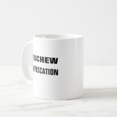 ESCHEW OBFUSING Mug (Devant gauche)