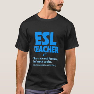 ESL-leraar Engels professor instructeur opvoeder  T-shirt