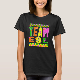 ESL Teacher Cotvoordcore Team ESL Teacher Day Eng T-shirt