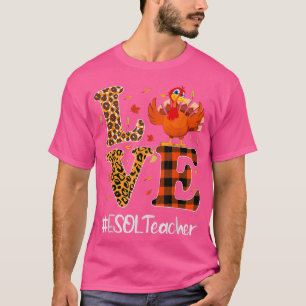 ESOL Teacher Love Thanksgiving Leopard Turkey Autu T-shirt