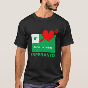 Esperanto / "Amoru, ne militu!", T-shirt