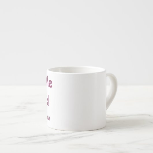 Espresso 6oz Mug me personnalise ! ~ Faites-Moi Le (Devant droit)