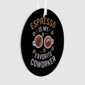 Espresso Est Mon Cotravailleur Préféré Un Café Drô (devant)