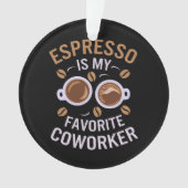 Espresso Est Mon Cotravailleur Préféré Un Café Drô (devant)