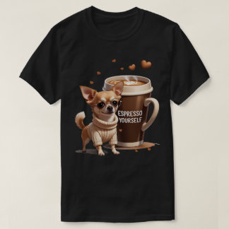 Espresso jezelf – Coffee Chihuahua Editie T-shirt