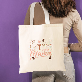 Espresso jezelf mama koffie citaat tote bag