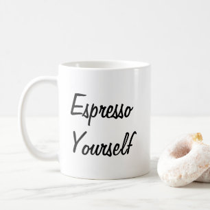 Espresso jezelf Witty Pun Koffiemok