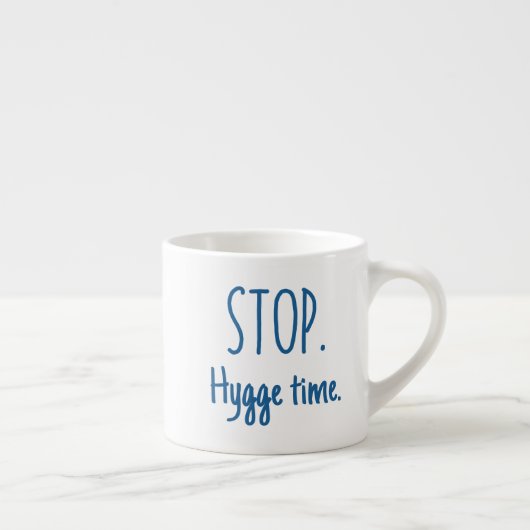 Espresso Mug - Stop. Hygge Time. (Droite)