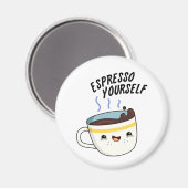 Espresso Yourself Funny Coffee Pun Magneet (Voorkant / Achterkant)