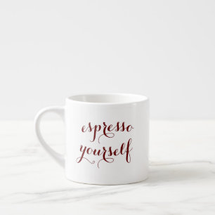 Espresso Yourself Funny Quote Humor White Espresso Kop