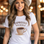 Espresso zelf | Funny Coffee Lover Shirt