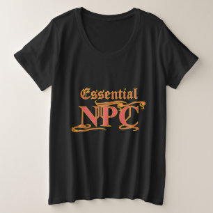 Essentiële NPC's maken geen gebruik van Maim Rob o Grote Maat T-shirt