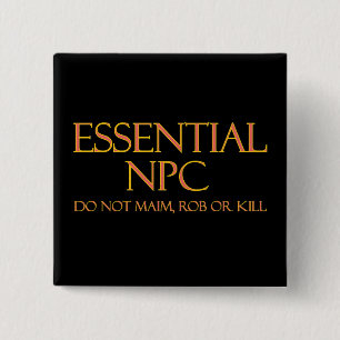 Essentiële NPC's maken geen gebruik van Maim Rob o Vierkante Button 5,1 Cm