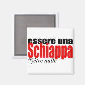 Essere una Schiappa être en français Magnet (Recto/Verso)