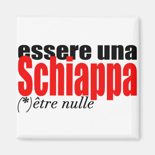 Essere una Schiappa être en français Magnet
