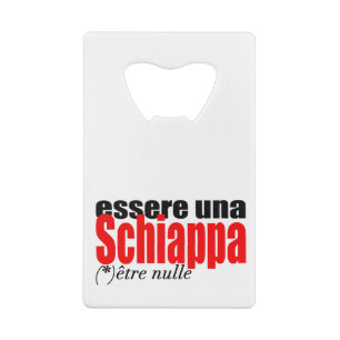 Essere una Schiappa être nulle en français Bottle Kredietkaart Flessenopener