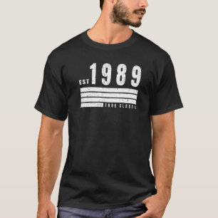EST 1989 True Classic  Retro Aesthetic B T-shirt