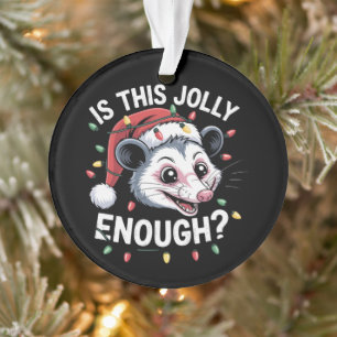 Est-ce assez joyeux ? Noël Opossum Sarcastique