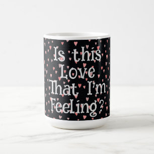 Est-ce cet amour que je ressens ? Café Mug