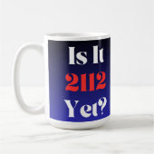 Est-Ce Encore 2112 ? 15 oz. Café Mug (Gauche)