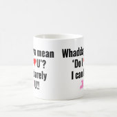 Est-ce que je t'entends Gag Mug (Centre)