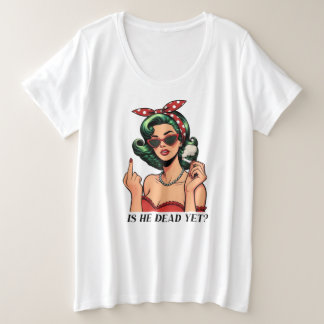 Est-il déjà mort T-shirt Grande taille