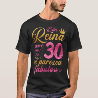 Esta Reina hace que los 30 se parezca fabuloso T-shirt