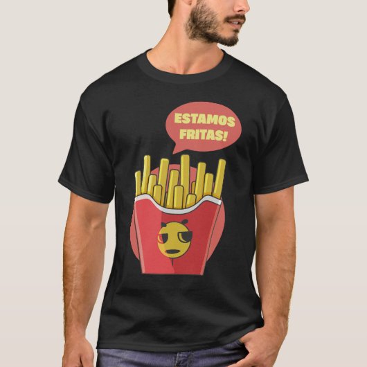 Estamos Fritas! T-shirt (Voorkant)