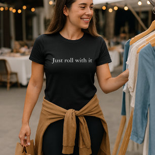 esthetische outfit citaat gewoon rollen met het t-shirt
