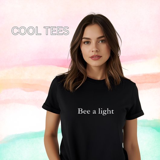 esthetische outfit quote Bee a light T-shirt