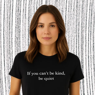 Esthetische outfit quote Je kunt niet aardig zijn, T-shirt