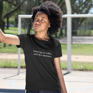 Esthetische outfit quote Running Coffee Dry Shamoo T-shirt