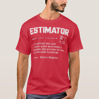 Estimator Definition Funny Quote Job Titels Mannen T-shirt
