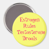 Estrogeenregels Testosterone Drools Magneet (Voorkant / Achterkant)