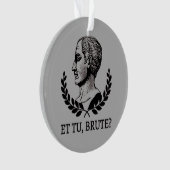 Et Tu, Brute ? Citation de Jules César de Shakespe (devant)