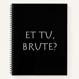 Et tu Brute Notitieboek