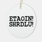 ETAOIN! SHRDLU! KERAMISCH ORNAMENT (Links)