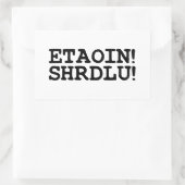 ETAOIN! SHRDLU! RECHTHOEKIGE STICKER (Tas)