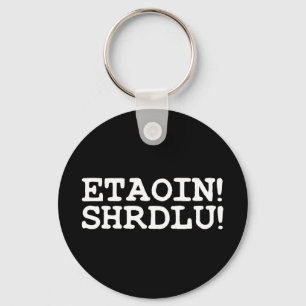 ETAOIN! SHRDLU! SLEUTELHANGER