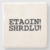 ETAOIN! SHRDLU! STENEN ONDERZETTER (Voorkant)