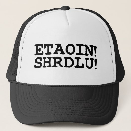 ETAOIN! SHRDLU! TRUCKER PET (Voorkant)