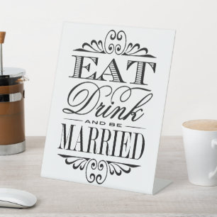 Eten, Drinken & getrouwd zijn - Modern Wedding Reclamebord Met Voetstuk